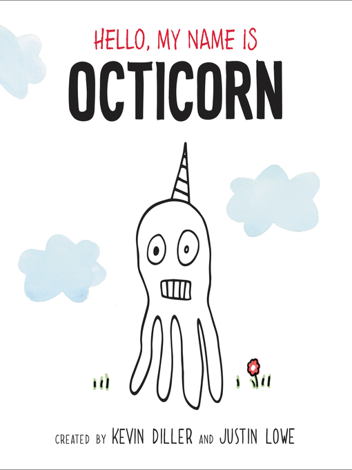 Title details for Hello, My Name Is Octicorn by Kevin Diller - Wait list